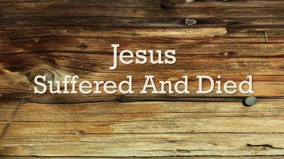 Jesus Suffered 1