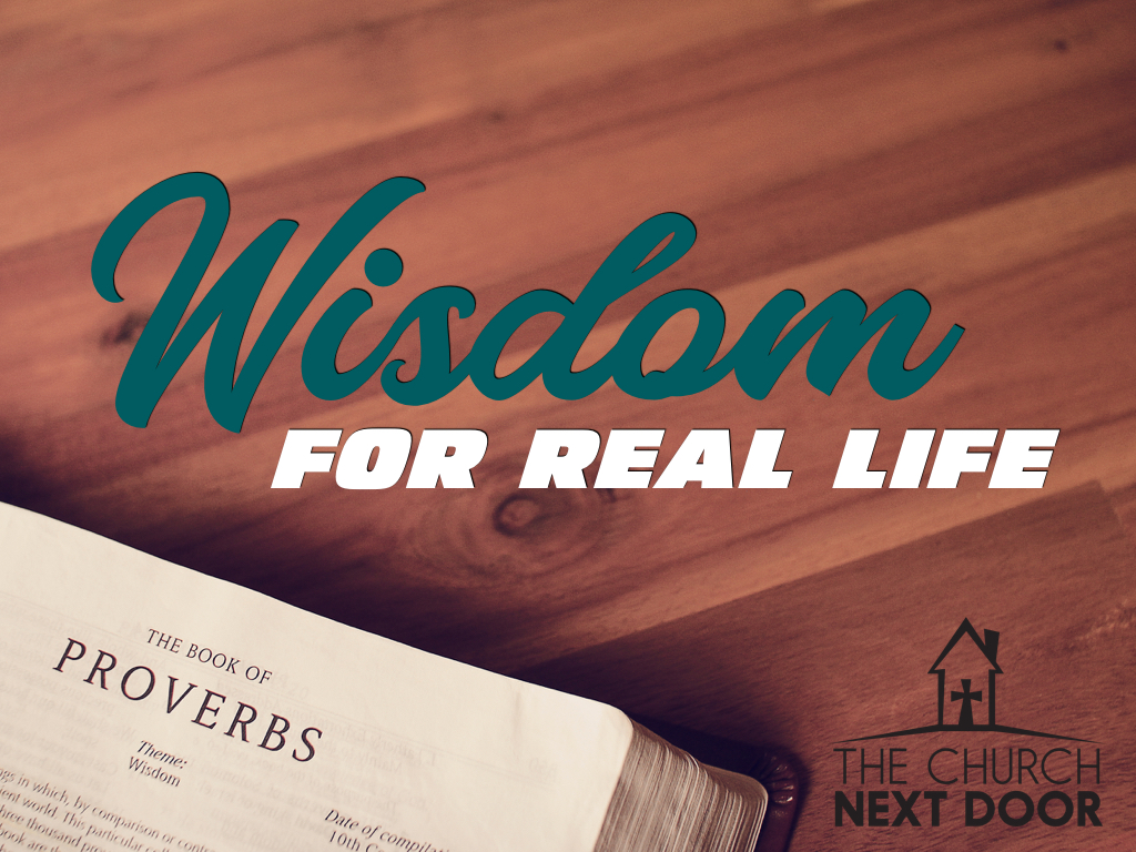 Wisdom: The Heart Of The Matter (Proverbs 4:20-27) | The Church Next ...