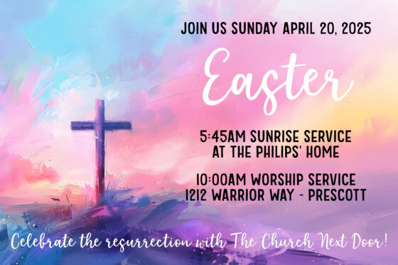 2025 Easter Services The Church Next Door Prescott AZ