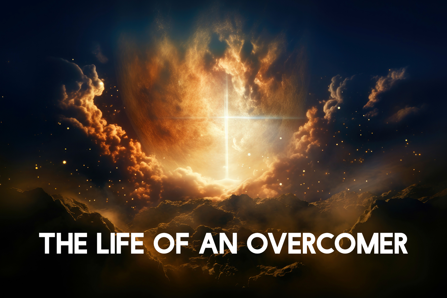 The Life Of An Overcomer