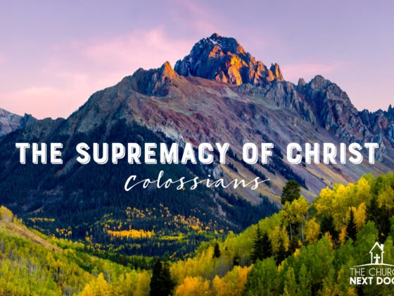 Colossians sermon series at The Church Next Door - In-depth Bible teaching in Prescott AZ