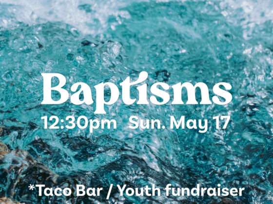 Spring Baptisms at The Church Next Door Prescott AZ - Public declaration of faith and new life in Christ