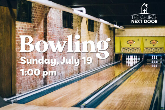 Bowling with The Church Next Door 2026